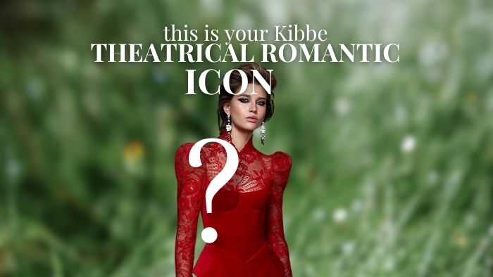 theatrical romantic kibbe icon